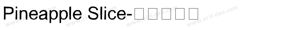 Pineapple Slice字体转换
